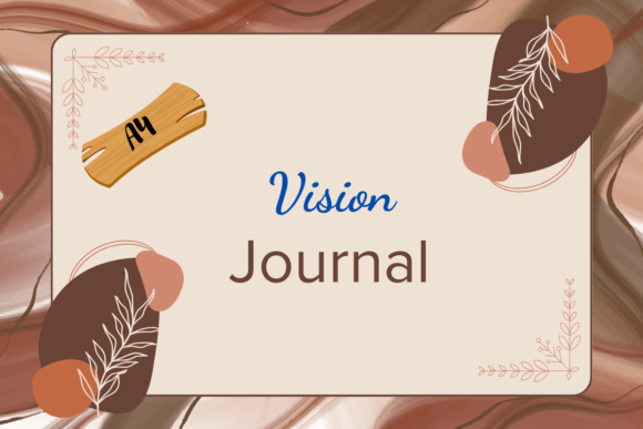 Vision Journal I KDP: A Practical Tool for Goal Tracking and Aspiration Building
